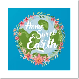 Home Sweet Earth Posters and Art